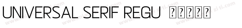 Universal Serif Regu字体转换